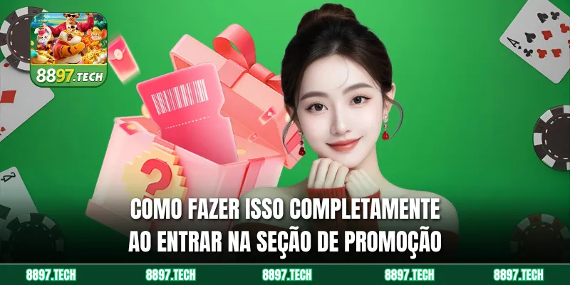 Como fazer isso completamente ao entrar na seção de promoção