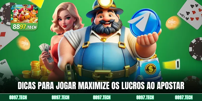 Dicas para jogar Maximize os lucros ao apostar