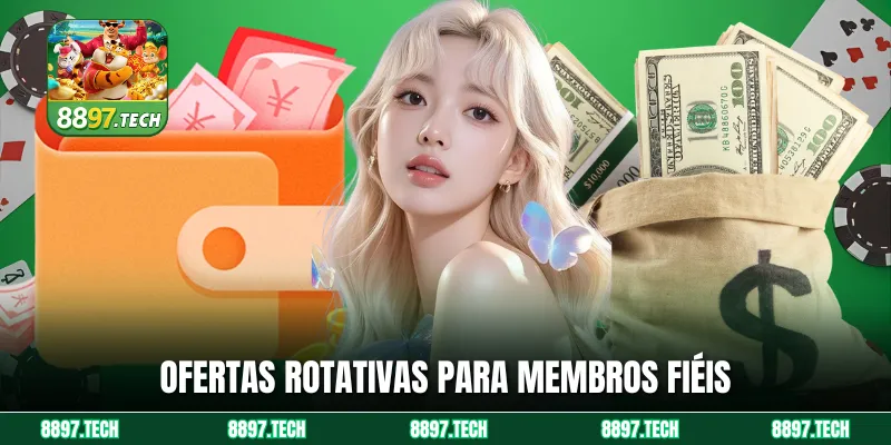 Ofertas rotativas para membros fiéis