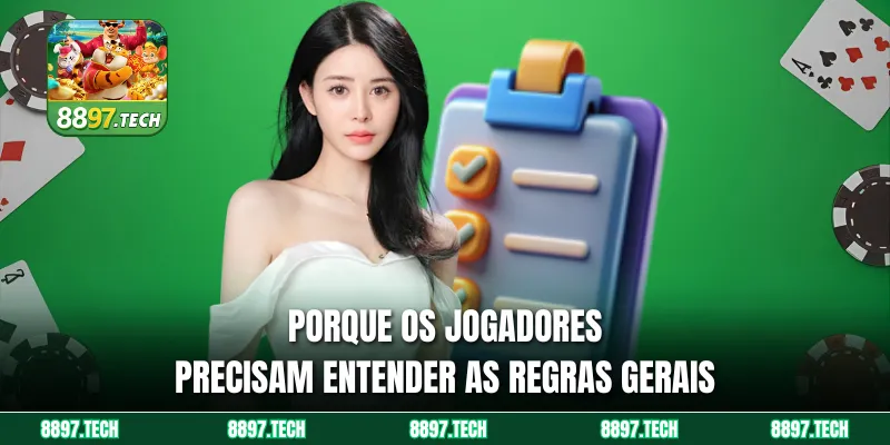 Porque os jogadores precisam entender as regras gerais