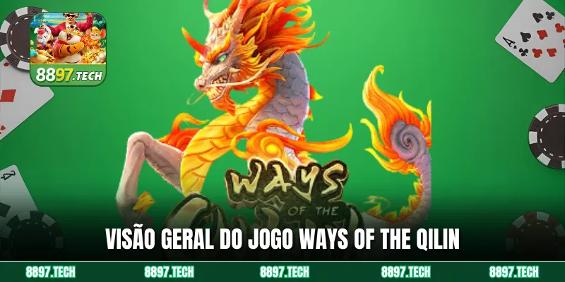 Visão geral do jogo Ways of the Qilin 