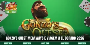 Gonzo’s Quest Megaways e Viagem a El Dorado 2026