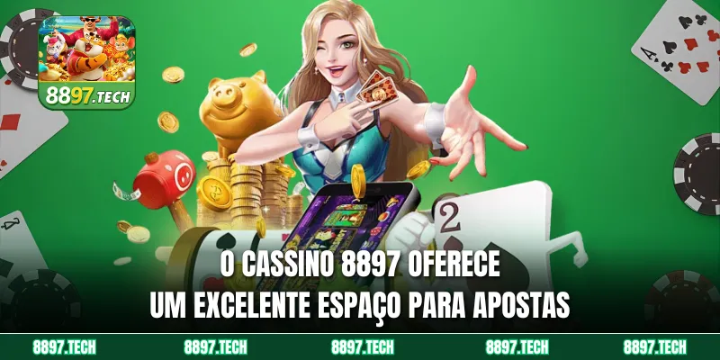 O Cassino 8897 oferece um excelente espaço para apostas